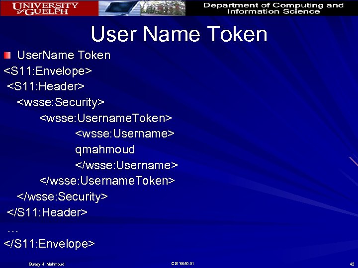 User Name Token User. Name Token <S 11: Envelope> <S 11: Header> <wsse: Security>