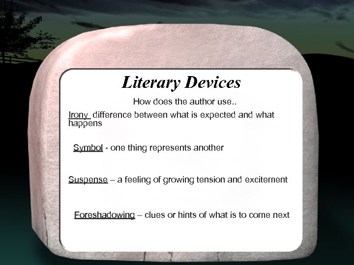 Literary Devices How does the author use. . Irony difference between what is expected