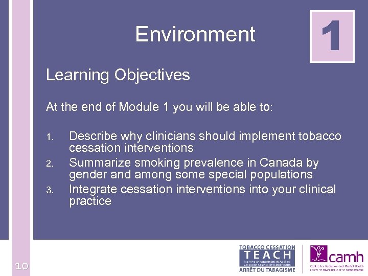 Environment 1 Learning Objectives At the end of Module 1 you will be able