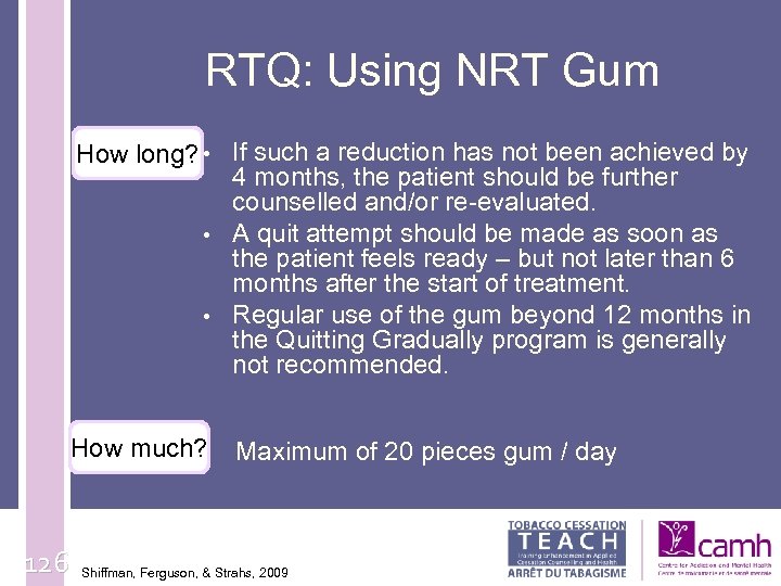 RTQ: Using NRT Gum How long? • If such a reduction has not been