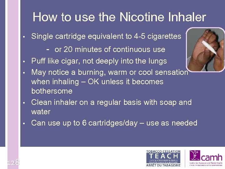 How to use the Nicotine Inhaler • Single cartridge equivalent to 4 -5 cigarettes