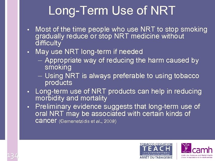 Long-Term Use of NRT • • 134 Most of the time people who use