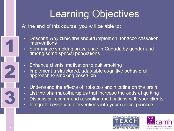 Learning Objectives At the end of this course, you will be able to: 1