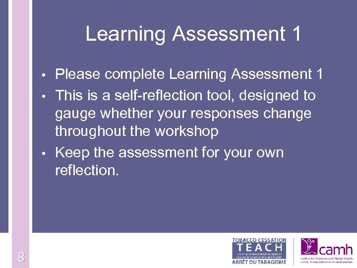 Learning Assessment 1 • • • 8 Please complete Learning Assessment 1 This is