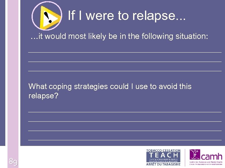 If I were to relapse. . . …it would most likely be in the