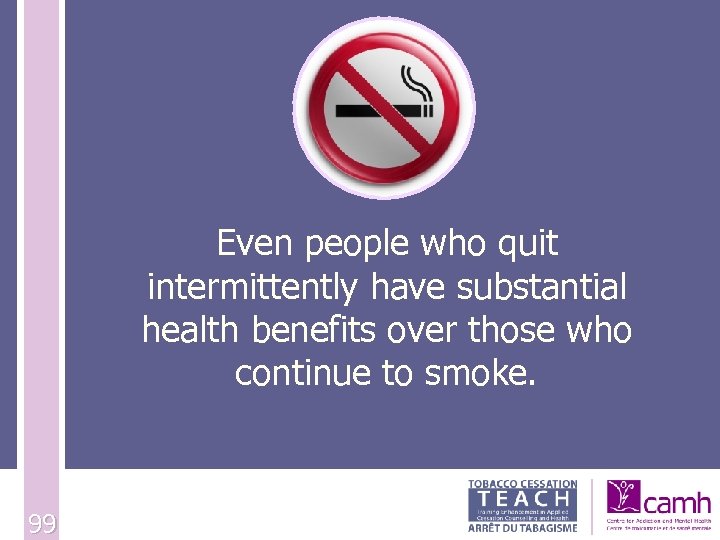 Even people who quit intermittently have substantial health benefits over those who continue to