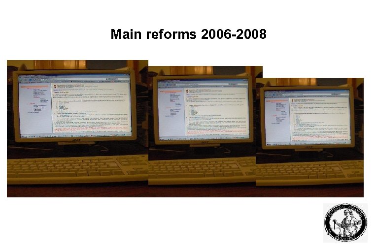 Main reforms 2006 -2008 