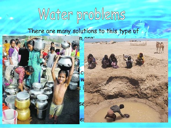 There are many solutions to this type of pollution. Some of them are: ·