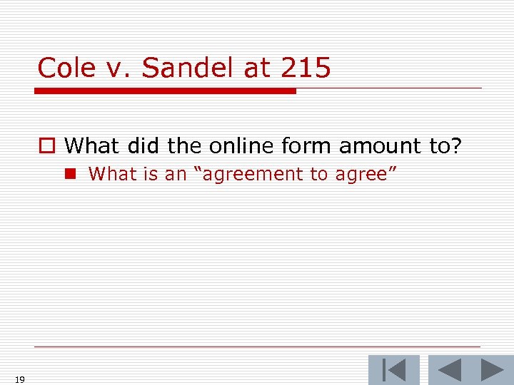 Cole v. Sandel at 215 o What did the online form amount to? n