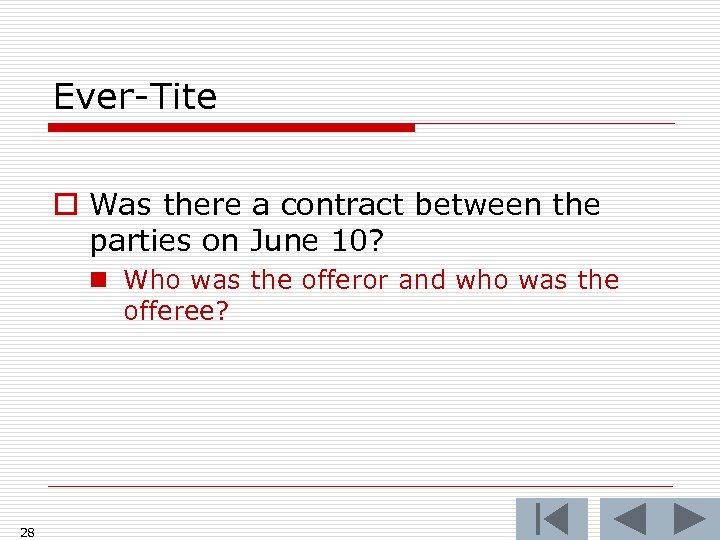 Ever-Tite o Was there a contract between the parties on June 10? n Who