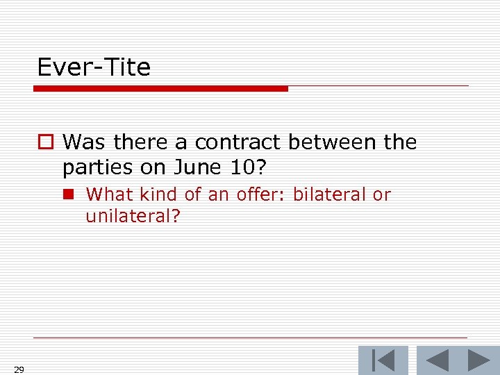 Ever-Tite o Was there a contract between the parties on June 10? n What