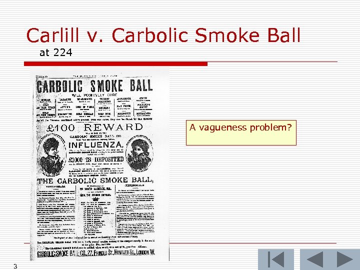 Carlill v. Carbolic Smoke Ball at 224 A vagueness problem? 3 