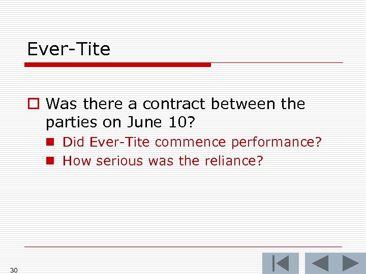 Ever-Tite o Was there a contract between the parties on June 10? n Did