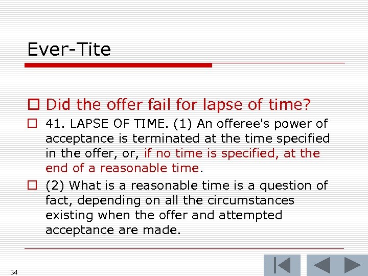 Ever-Tite o Did the offer fail for lapse of time? o 41. LAPSE OF