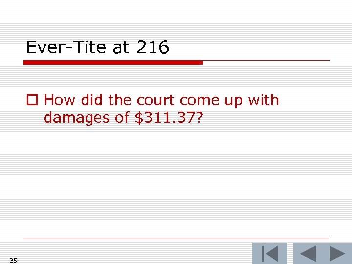Ever-Tite at 216 o How did the court come up with damages of $311.