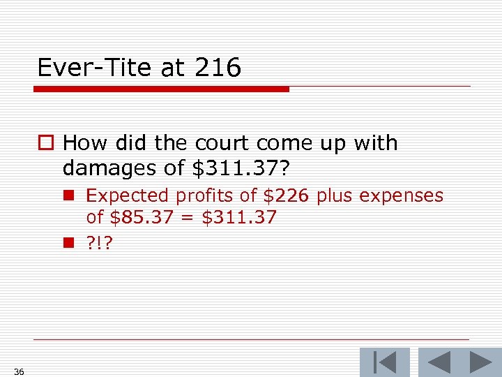 Ever-Tite at 216 o How did the court come up with damages of $311.