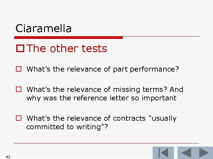 Ciaramella o The other tests o What’s the relevance of part performance? o What’s