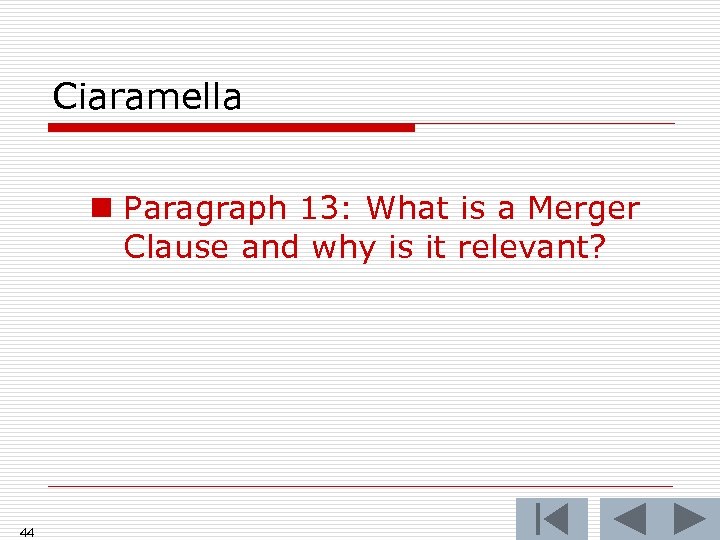 Ciaramella n Paragraph 13: What is a Merger Clause and why is it relevant?