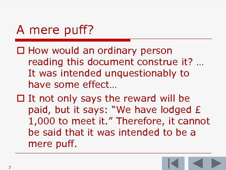 A mere puff? o How would an ordinary person reading this document construe it?