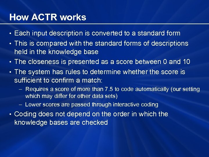 How ACTR works • Each input description is converted to a standard form •