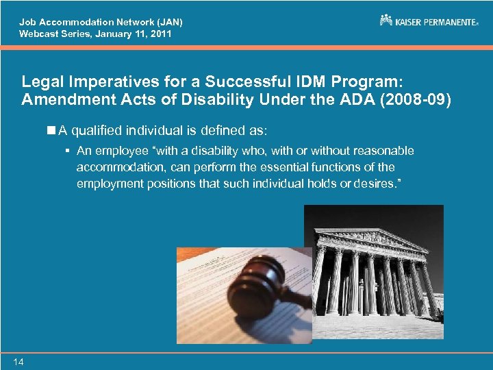 Job Accommodation Network (JAN) Webcast Series, January 11, 2011 Legal Imperatives for a Successful