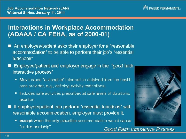 Job Accommodation Network (JAN) Webcast Series, January 11, 2011 Interactions in Workplace Accommodation (ADAAA