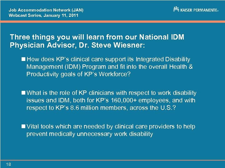 Job Accommodation Network (JAN) Webcast Series, January 11, 2011 Three things you will learn