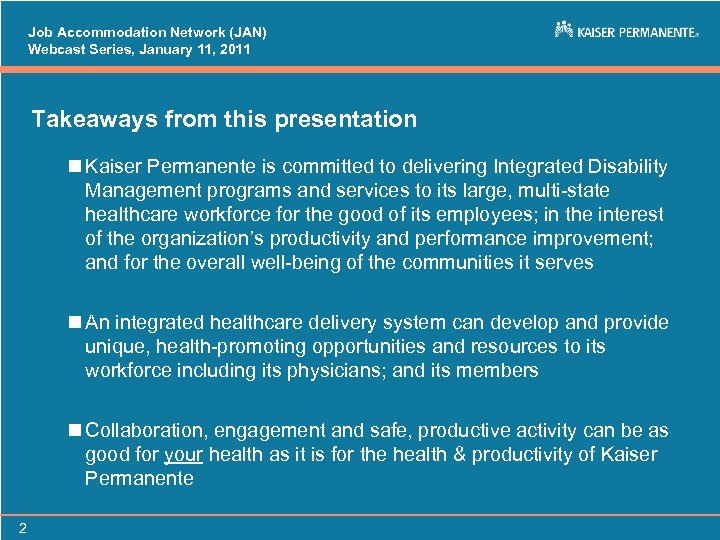 Job Accommodation Network (JAN) Webcast Series, January 11, 2011 Takeaways from this presentation n