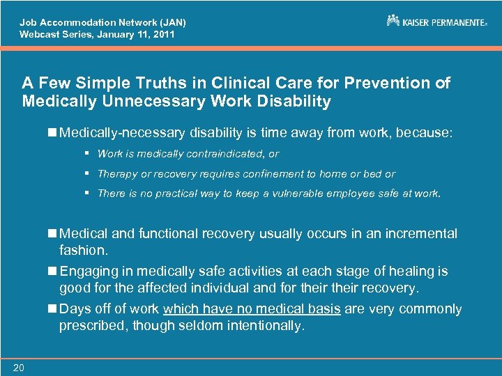 Job Accommodation Network (JAN) Webcast Series, January 11, 2011 A Few Simple Truths in
