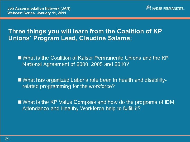 Job Accommodation Network (JAN) Webcast Series, January 11, 2011 Three things you will learn