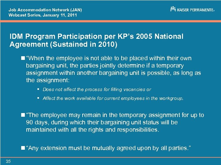 Job Accommodation Network (JAN) Webcast Series, January 11, 2011 IDM Program Participation per KP’s