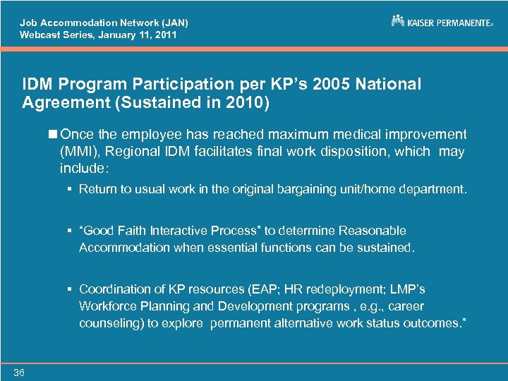 Job Accommodation Network (JAN) Webcast Series, January 11, 2011 IDM Program Participation per KP’s