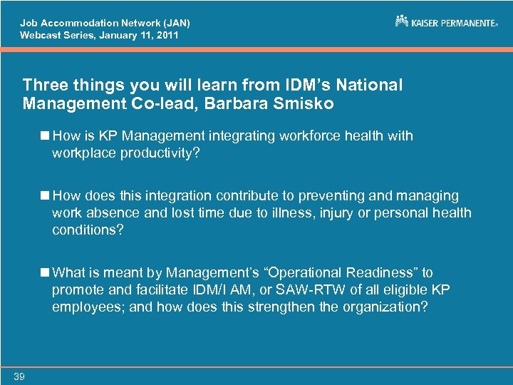 Job Accommodation Network (JAN) Webcast Series, January 11, 2011 Three things you will learn