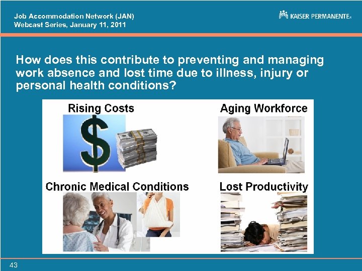 Job Accommodation Network (JAN) Webcast Series, January 11, 2011 How does this contribute to