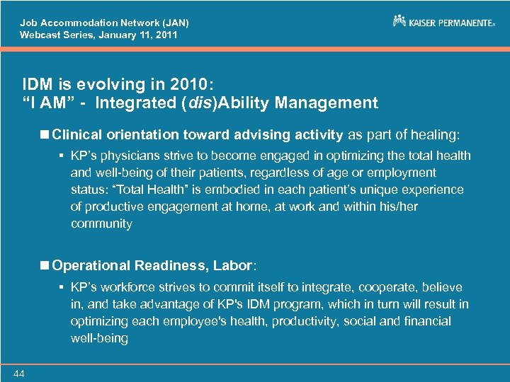 Job Accommodation Network (JAN) Webcast Series, January 11, 2011 IDM is evolving in 2010: