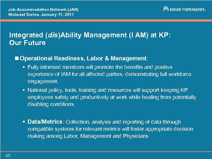 Job Accommodation Network (JAN) Webcast Series, January 11, 2011 Integrated (dis)Ability Management (I AM)