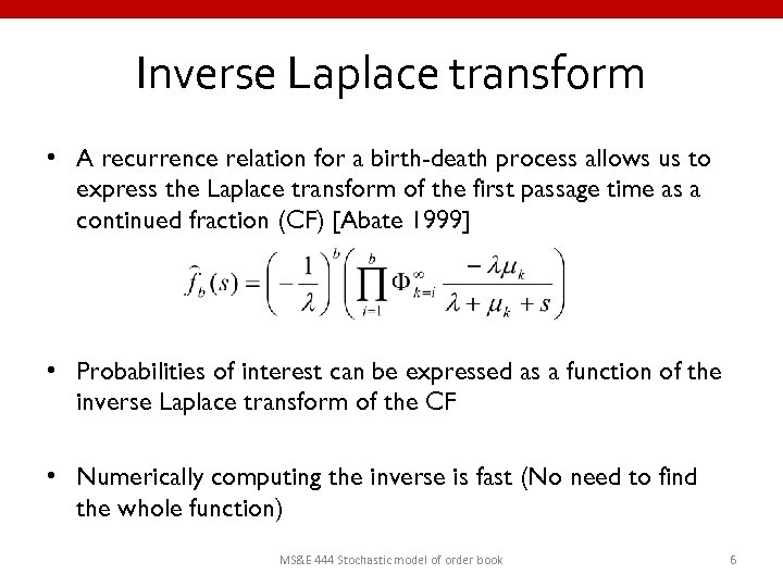 Inverse Laplace transform • A recurrence relation for a birth-death process allows us to