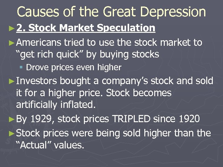 Causes of the Great Depression ► 2. Stock Market Speculation ► Americans tried to