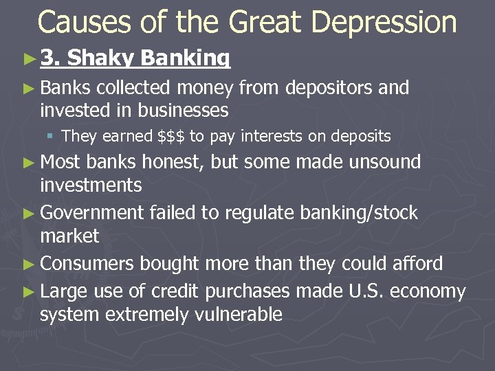 Causes of the Great Depression ► 3. Shaky Banking ► Banks collected money from