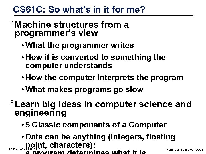 CS 61 C: So what's in it for me? ° Machine structures from a