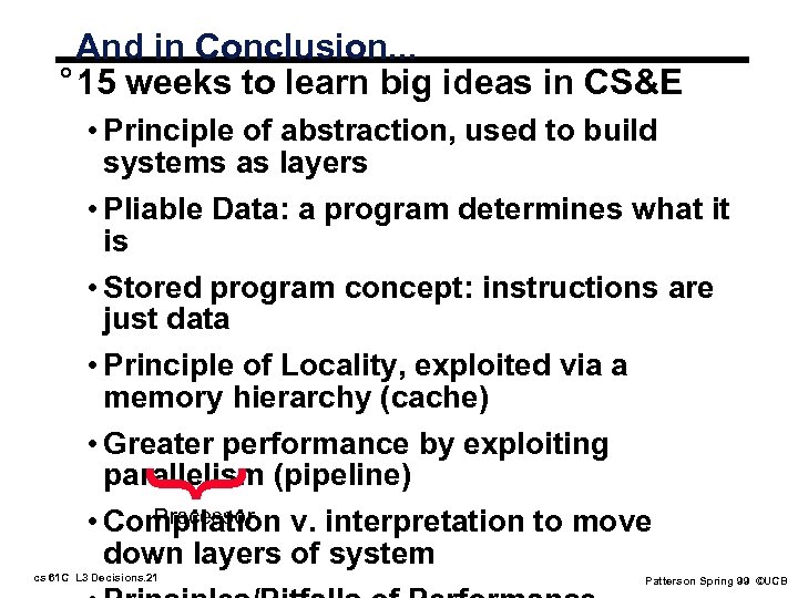 And in Conclusion. . . ° 15 weeks to learn big ideas in CS&E