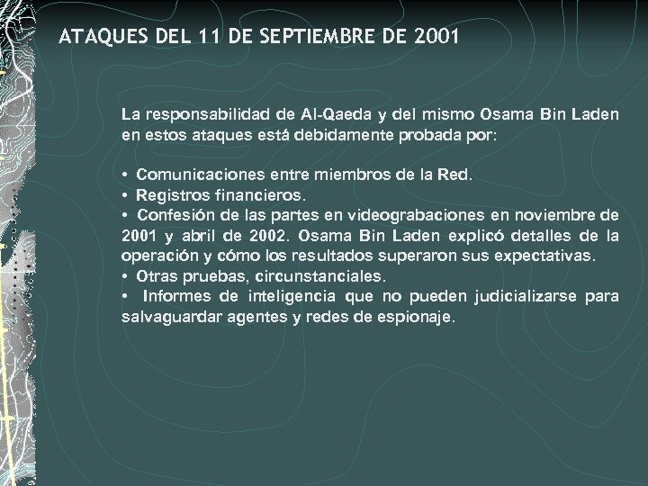ATAQUES DEL 11 DE SEPTIEMBRE DE 2001 La responsabilidad de Al-Qaeda y del mismo