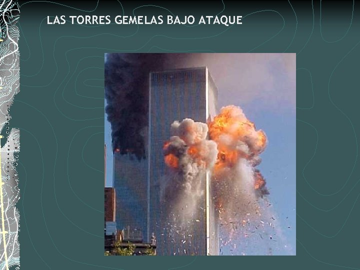 LAS TORRES GEMELAS BAJO ATAQUE 