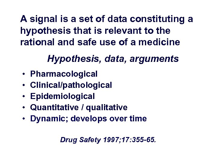 A signal is a set of data constituting a hypothesis that is relevant to