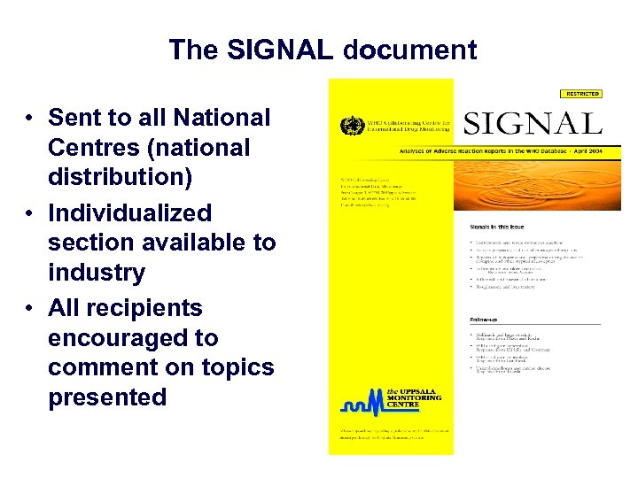 The SIGNAL document • Sent to all National Centres (national distribution) • Individualized section