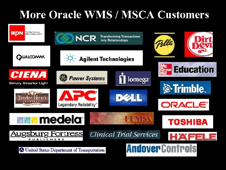 More Oracle WMS / MSCA Customers 