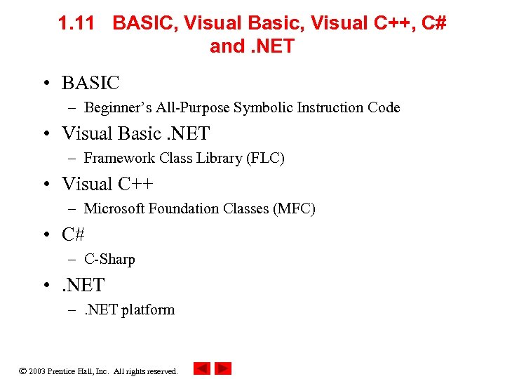 1. 11 BASIC, Visual Basic, Visual C++, C# and. NET • BASIC – Beginner’s