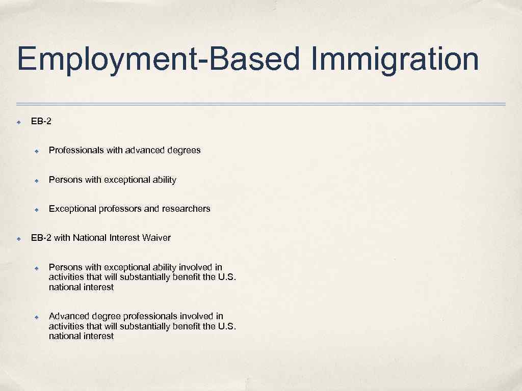 Employment-Based Immigration ✤ EB-2 ✤ ✤ Persons with exceptional ability ✤ ✤ Professionals with