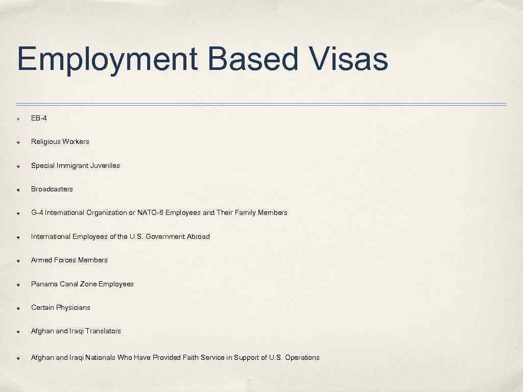 Employment Based Visas ✤ EB-4 ✤ Religious Workers ✤ Special Immigrant Juveniles ✤ Broadcasters