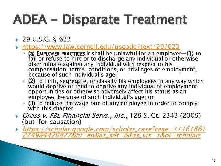 ADEA - Disparate Treatment 29 U. S. C. § 623 https: //www. law. cornell.